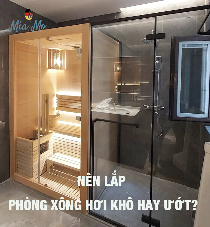nên lắp phòng xông hơi khô hay ướt